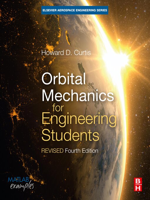 Title details for Orbital Mechanics for Engineering Students by Howard D. Curtis - Wait list